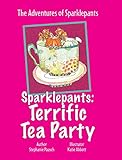 Sparklepants: Terrific Tea Party