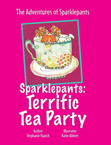 Sparklepants: Terrific Tea Party