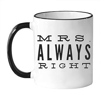 Fonhark - Mrs Always Right, Wife Coffee Mug, Anniversary Mug, 11 Oz Novelty Coffee Mug/Cup