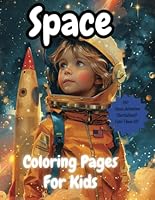 Space Coloring Pages for Kids B0F6FCT7ZW Book Cover