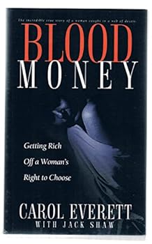 Paperback Blood Money: Getting Rich Off a Woman's Right to Choose Book