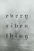 Every Riven Thing: Poems