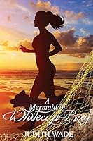 A Mermaid in Whitecap Bay 0972895876 Book Cover