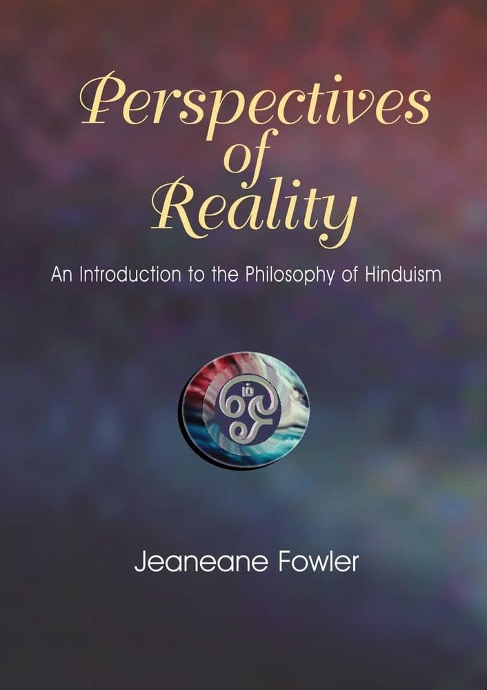 Perspectives of Reality: An Introdution to the Philosophy of Hinduism Hardcover – January 1, 2002