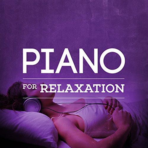 Piano for Relaxation by Relax on Amazon Music - Amazon.co.uk