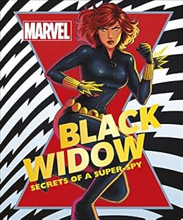 Marvel Black Widow: Secrets of a Super-spy by [Melanie Scott]