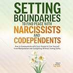 Cover of Setting Boundaries to Find Peace with Narcissists & Codependents