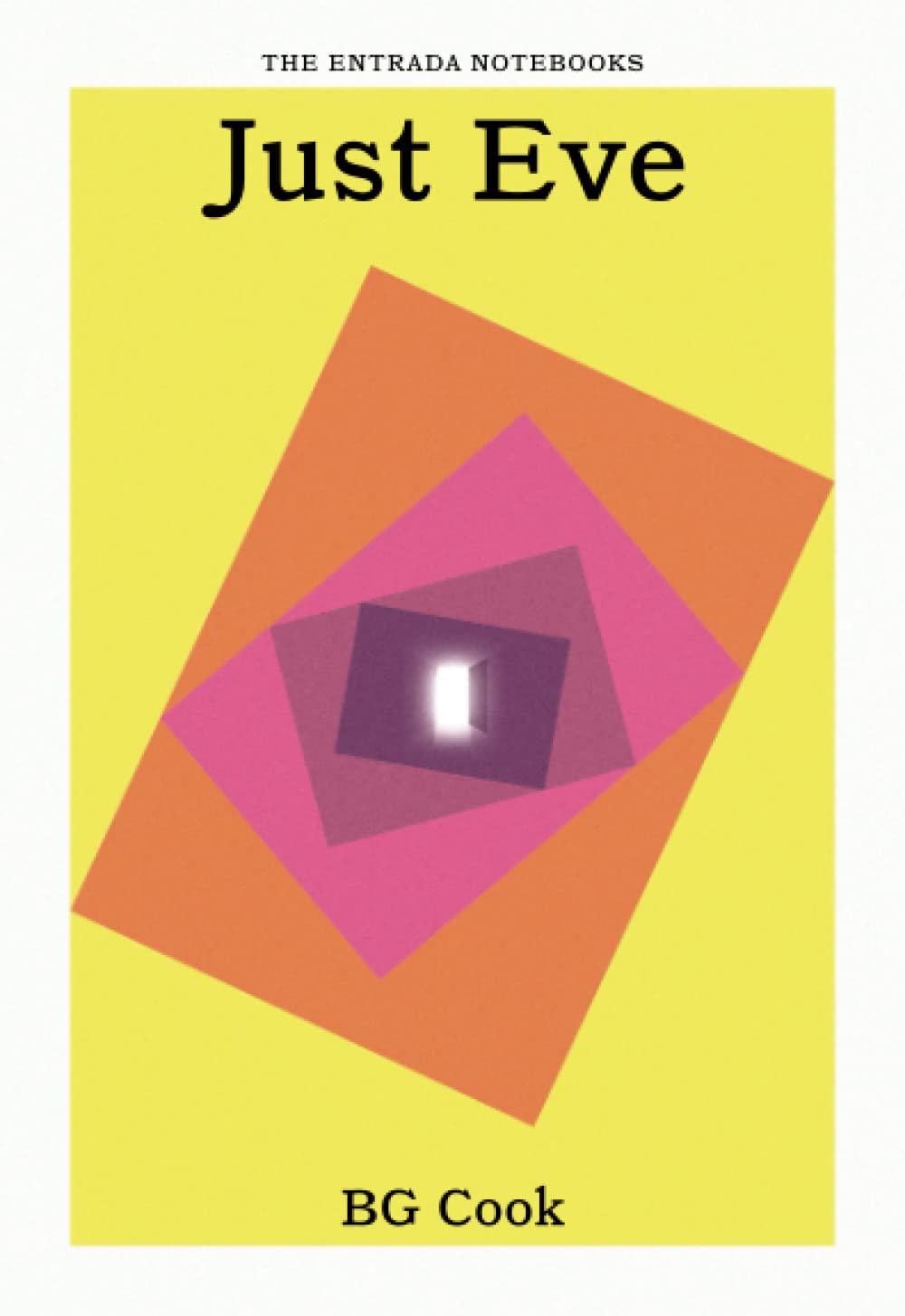 Just Eve (The Entrada Notebooks)