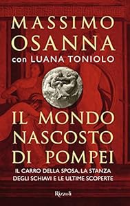 Vedi scheda su Amazon Il mondo nascosto di Pompei