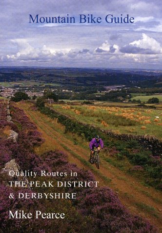 Mountain Bike Guide: Quality Routes in the Peak