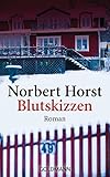norbert horst splitter im auge  Blutskizzen: Kommissar Kirchenberg ermittelt 3 - Roman