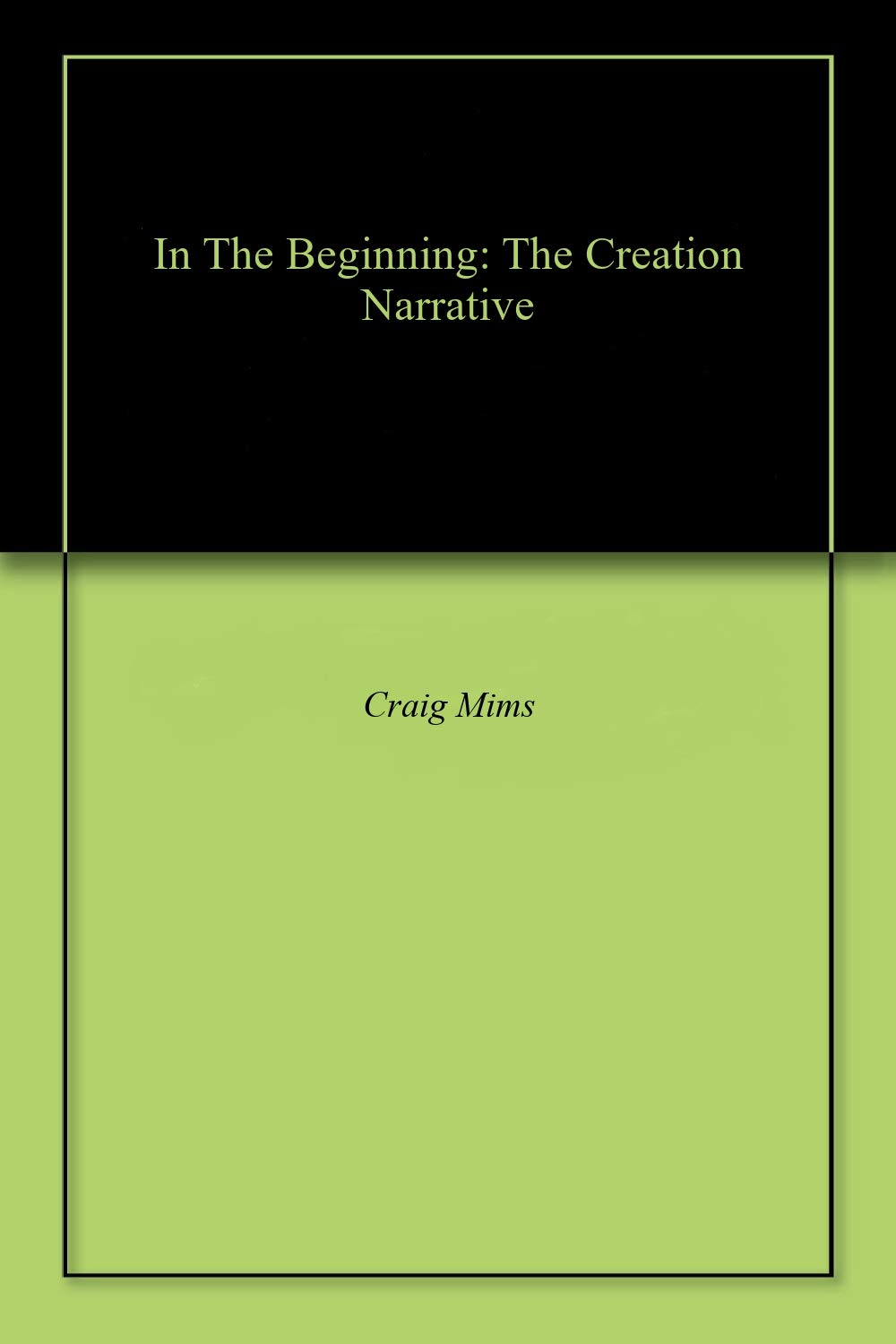In The Beginning: The Creation Narrative