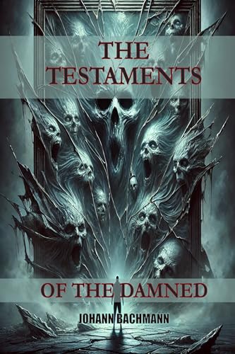 The Testaments of the Damned (English Edition)