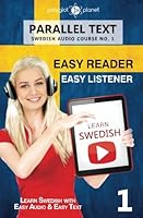 Learn Swedish - Easy Reader | Easy Listener - Parallel Text: Learn Swedish Easy Audio & Easy Text 1537057030 Book Cover