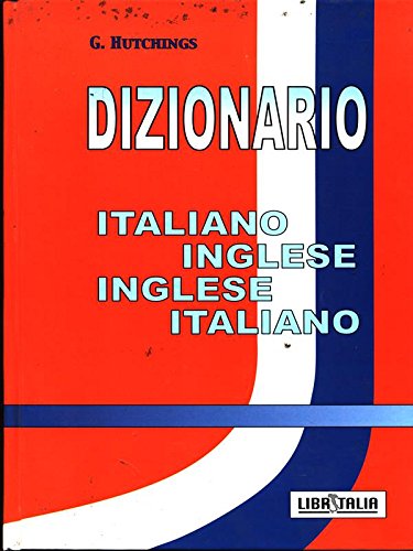 Dizionario Italiano Inglese - Inglese Italiano