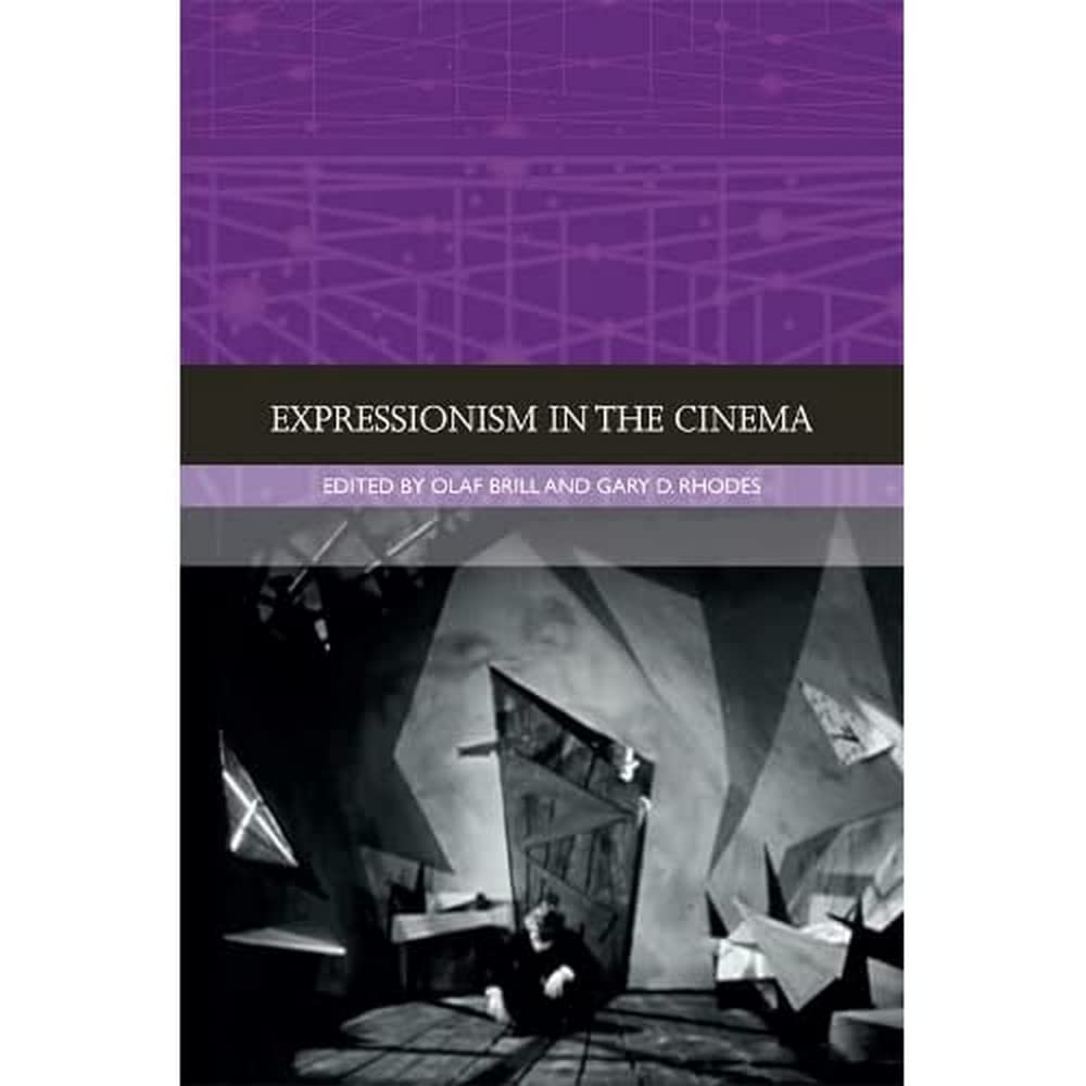Expressionism in the Cinema (Traditions in World Cinema)