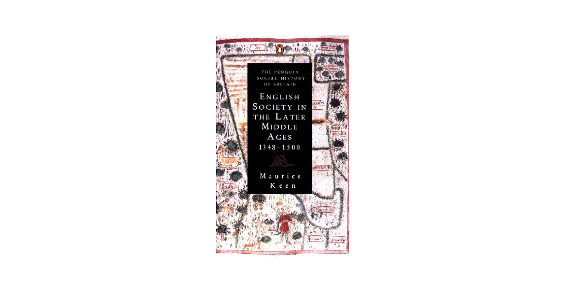 English Society in the Later Middle Ages, 1348-1500: Keen