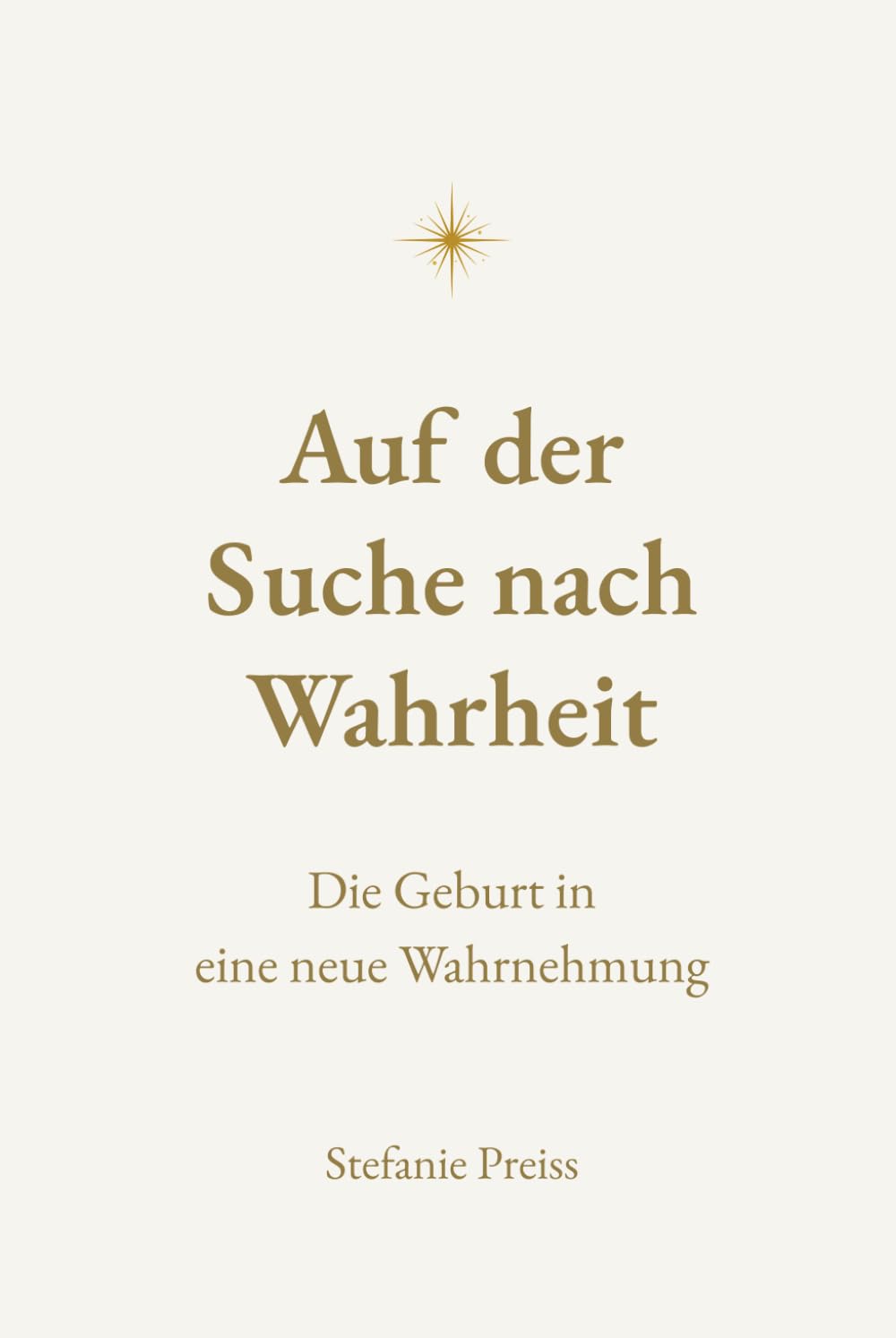 Auf der Suche nach Wahrheit: Die Geburt in eine neue Wahrnehmung