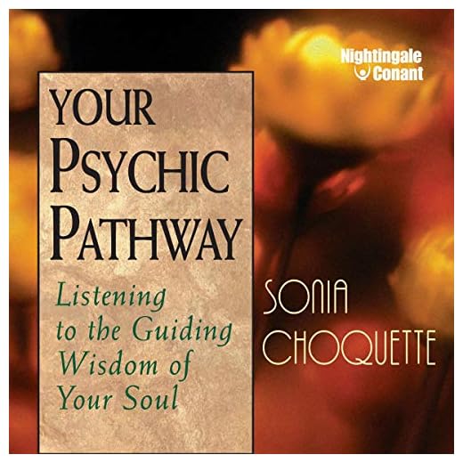 Your Psychic Pathway: Listening to the Guiding Wisdom of Your Soul