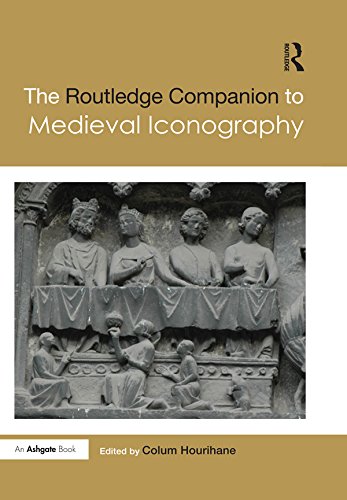 The Routledge Companion to Medieval Iconography (Routledge Art History and Visual Studies Companions)      1st Edition, Kindle Edition