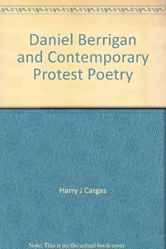 Unknown Binding Daniel Berrigan and Contemporary Protest Poetry Book