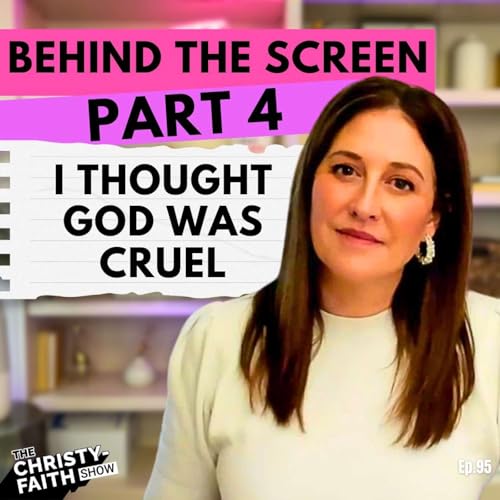 Ep. 95 - The Two Times I Almost Walked Away From My Faith // Behind the Screen (Part 4/6)