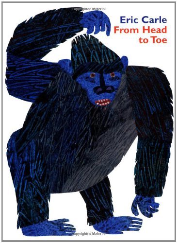 By Eric Carle - From Head To Toe (Brdbk) (3.1.1... B00HTK3PEC Book Cover