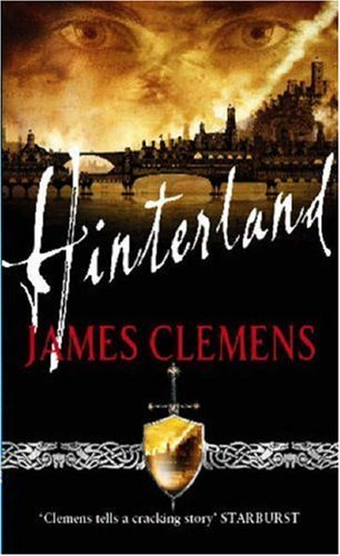 Hinterland: The Godslayer Series: Book Two by James Clemens (3-May-2007) Paperback