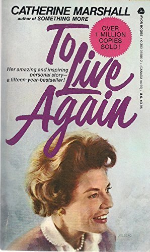 To Live Again by Catherine Marshall (1991-01-03) B01FGM7UZY Book Cover