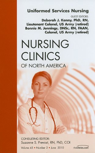 Deborah J. KennyUniformed Services Nursing, An Issue of Nursing Clinics (Volume 45-2)