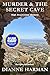 Murder & The Secret Cave: High Desert Cozy Mystery