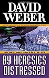 By Heresies Distressed by David Weber (2010-04-04)