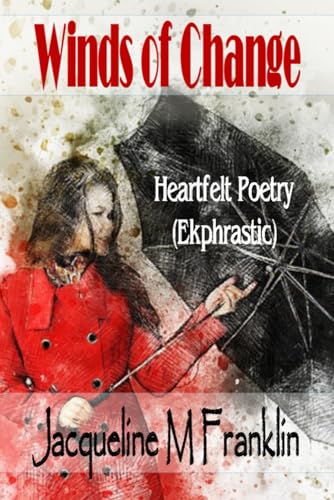 Winds of Change: Heartfelt (Ekphrastic) Poetry