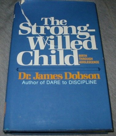 THE STRONG-WILLED CHILD - Birth through Adolesc... B0013TNW7K Book Cover
