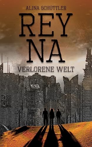 Reyna: Verlorene Welt (German Edition)