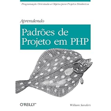 Capa do livro Aprendendo Padrões de Projeto em PHP: Programação Orientada a Objetos Para Projetos Dinâmicos
