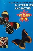 A Guide to Mexico's Butterflies and Moths 9687074345 Book Cover