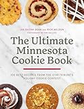 The Ultimate Minnesota Cookie Book: 100 Best Recipes from the Star Tribune's Holiday Cookie Contest