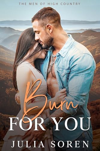 Burn For You: A Small Town Firefighter Romance