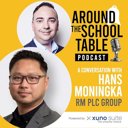 Episode 33: Hans Moningka &ndash; Digital Assessment, Integrity and AI &ndash; Around the School Table by Xuno Suite
