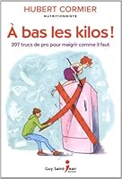 À bas les kilos! 2894557205 Book Cover