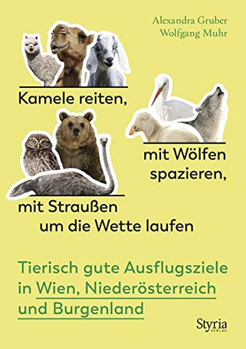 Télécharger Kamele reiten, mit Wölfen spazieren, mit Straußen um die Wette laufen: Tierisch gute Ausflugsziele Gratuit
