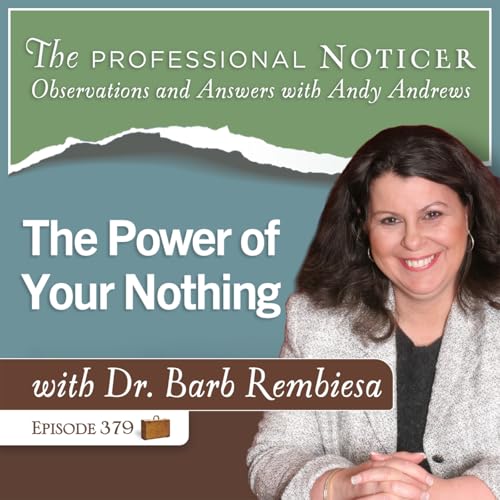 The Power of Your Nothing with Dr. Barb Rembiesa