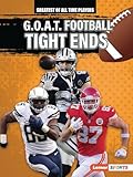 G.O.A.T. Football Tight Ends (Greatest of All Time Players (Lerner ™ Sports))
