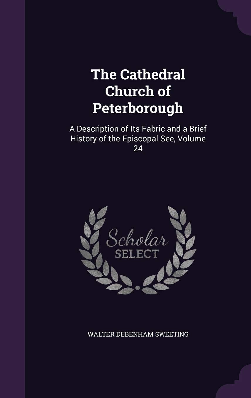 Cathédrale de Peterborough Volume 24 édition scientifique pour collectionneur exigeant