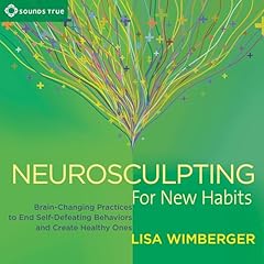 Neurosculpting for New Habits Audiolibro Por Lisa Wimberger arte de portada