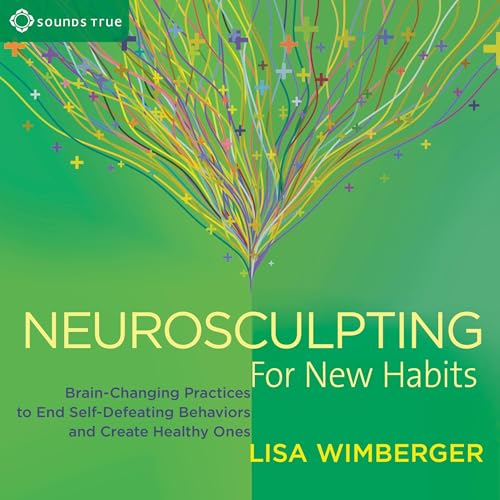 Page de couverture de Neurosculpting for New Habits