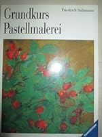 Grundkurs Pastellmalerei 3473482269 Book Cover