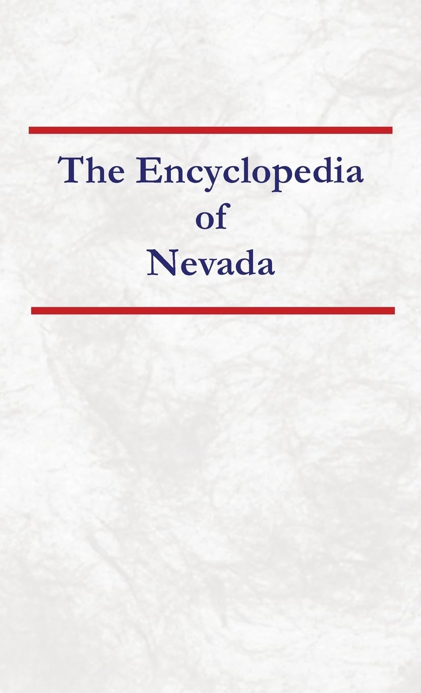 Encyclopedia of Nevada      Hardcover – December 31, 1999