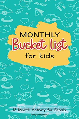Monthly Bucket List For Kids: 12 Month Activity for Family